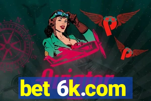 bet 6k.com